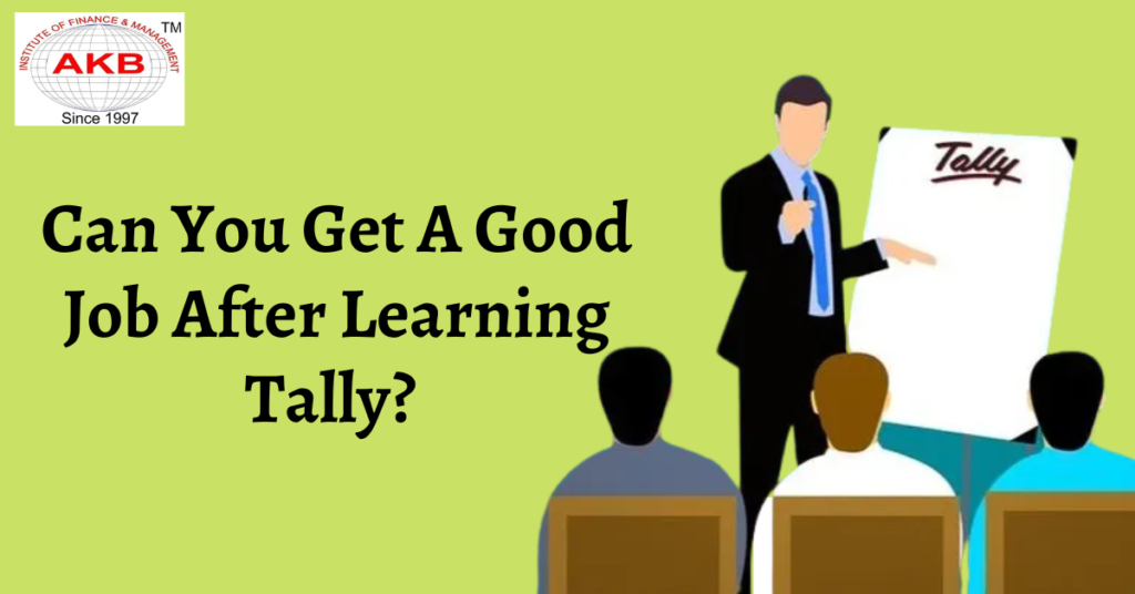 Can You Get A Good Job After Learning Tally?