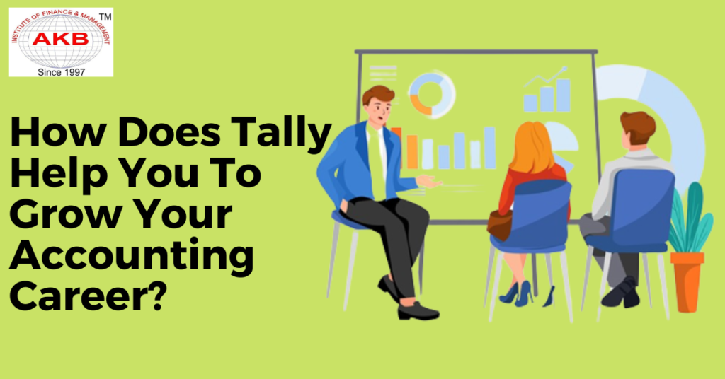 How Does Tally Help You To Grow Your Accounting Career?