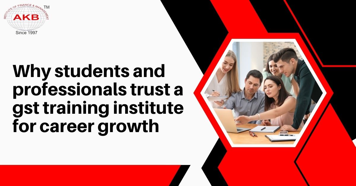 Why Students and Professionals Trust a Gst Training Institute For Career Growth