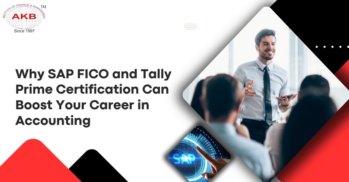 Why SAP FICO And Tally Prime Certification Can Boost Your Career In Accounting