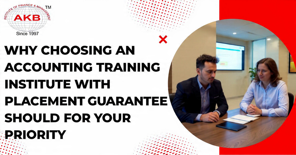 Why Choosing an Accounting Training Institute with Placement Guarantee Should Be Your Priority