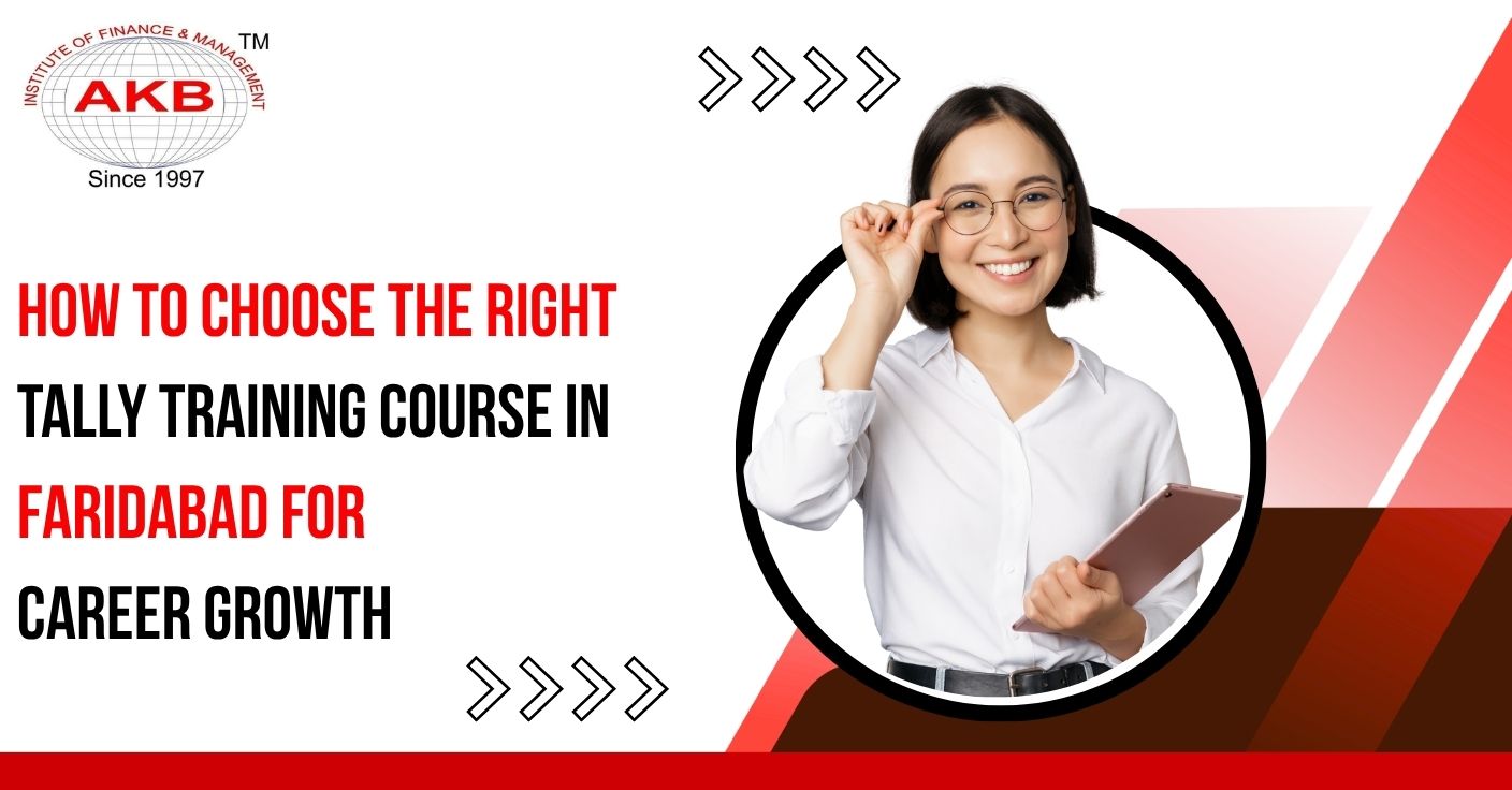 How to Choose the Right Tally Training Course in Faridabad for Career Growth