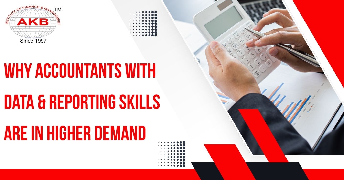 Why Accountants with Data & Reporting Skills Are in Higher Demand