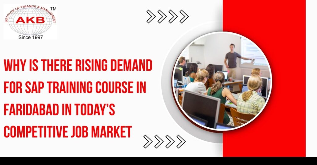 Why is There Rising Demand for SAP Training Course in Faridabad in Today’s Competitive Job Market